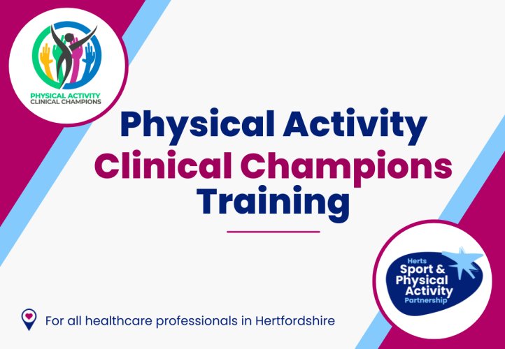 Physical Activity Clinical Champions (PACC) Training in Hertfordshire