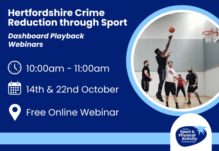 Hertfordshire Crime Reduction through Sport – Dashboard Playback Webinars